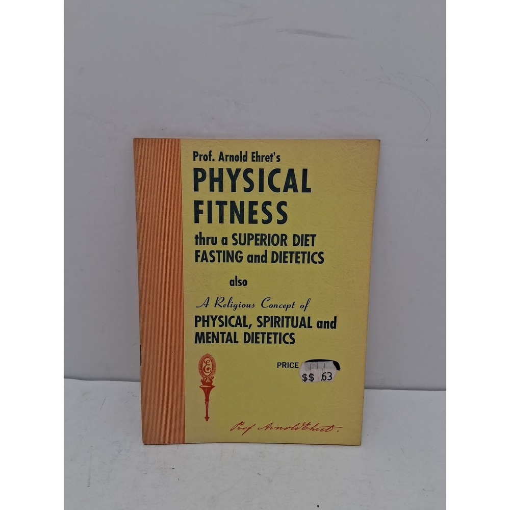 Arnold Ehret Physical Fitness Superior Diet Fasting Dietetics 1971 Booklet